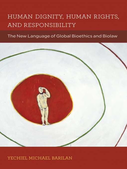 Title details for Human Dignity, Human Rights, and Responsibility by Yechiel Michael Barilan - Available